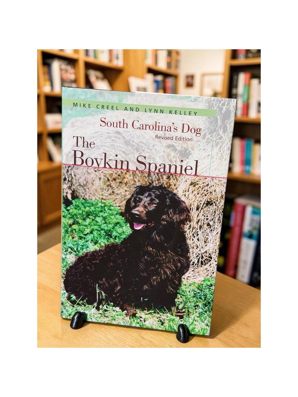 The Boykin Spaniel: South Carolina's Dog, Revised Edition
